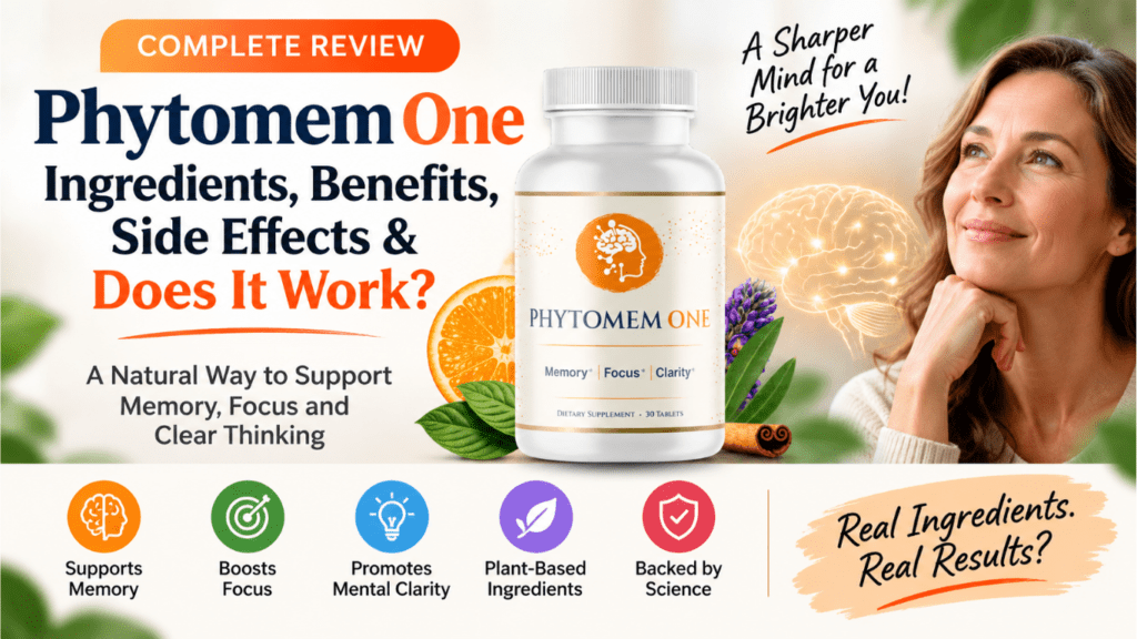 Phytomem One Review: Ingredients, Benefits, Side Effects & Does It Work